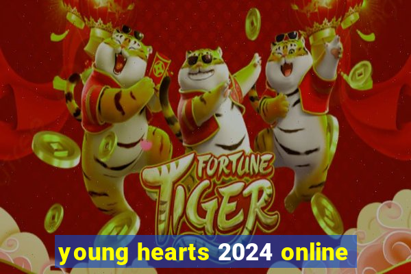 young hearts 2024 online